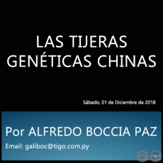 LAS TIJERAS GENTICAS CHINAS - Por ALFREDO BOCCIA PAZ - Sbado, 01 de Diciembre de 2018